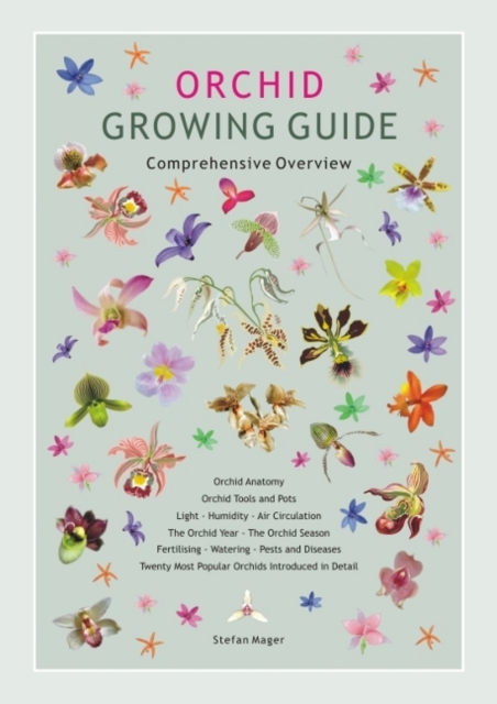 Orchid Growing Guide : Comprehensive Overview, Fold-out book or chart Book