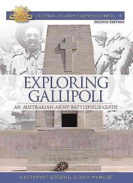 Exploring Gallipoli : Australian Army's Battlefield Guide to Gallipoli, Paperback / softback Book