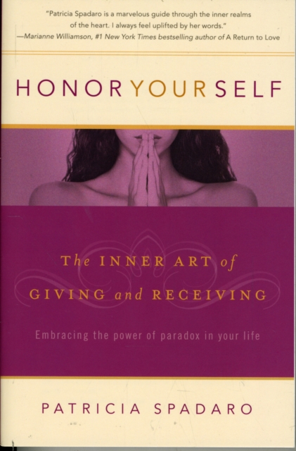 Honor Yourself : The Inner Art of Giving and Receiving, Paperback / softback Book