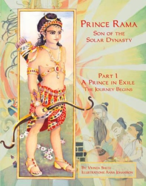 Prince Rama Son of the Solar Dynasty : Prince in Exile Pt. 1, Hardback Book