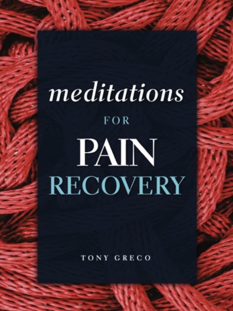 Meditations for Pain Recovery, Paperback / softback Book