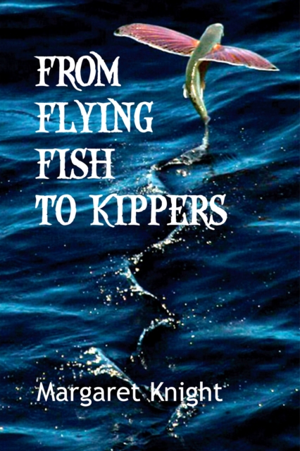 From Flying Fish to Kippers, EPUB eBook