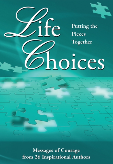Life Choices:  Putting the Pieces Together, EPUB eBook