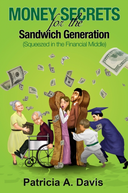 Money Secrets for the Sandwich Generation (Squeezed in the Financial Middle), EPUB eBook