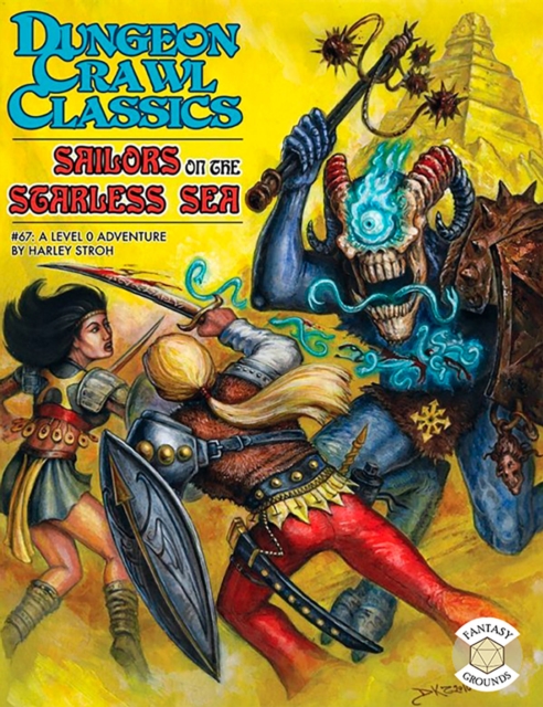 Dungeon Crawl Classics #67: Sailors on the Starless Sea, Paperback / softback Book
