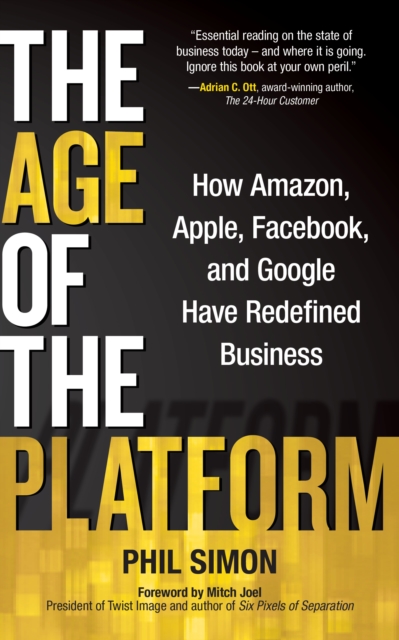 The Age of the Platform : How Amazon, Apple, Facebook, and Google Have Redefined Business, EPUB eBook