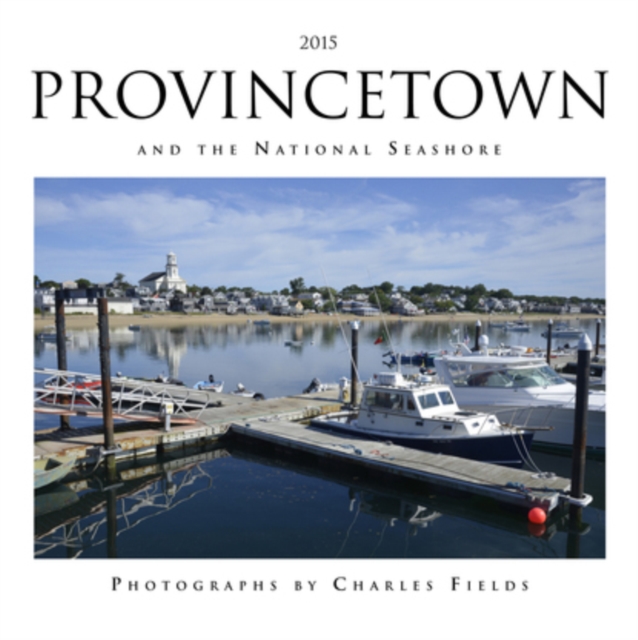2015 Provincetown & the National Seashore Calendar, Calendar Book