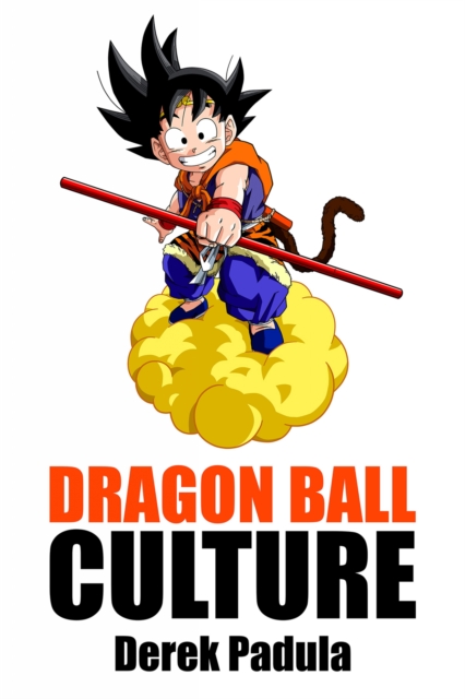 Dragon Ball Culture Volume 2: Adventure, EPUB eBook
