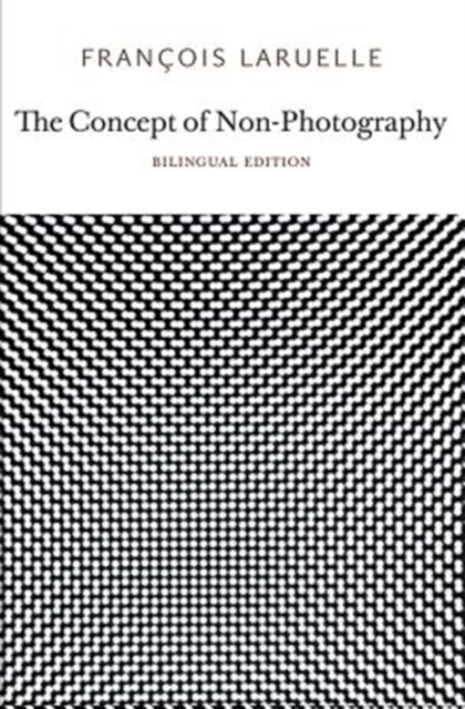 The Concept of Non-Photography, Paperback / softback Book