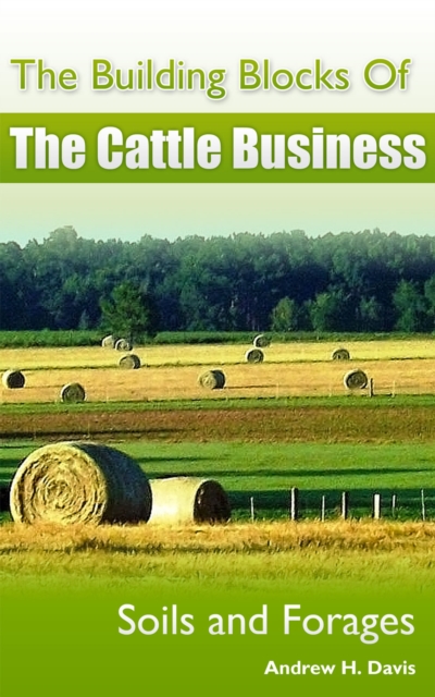 Building Blocks of the Cattle Business: Soils and Forages, EPUB eBook