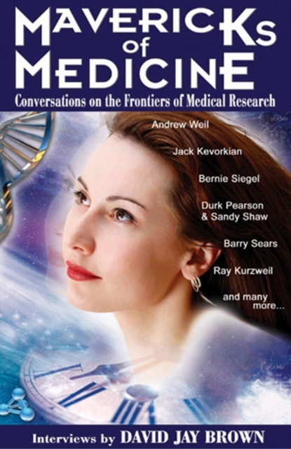 Mavericks of Medicine : Conversations on the Frontiers of Medical Research, EPUB eBook