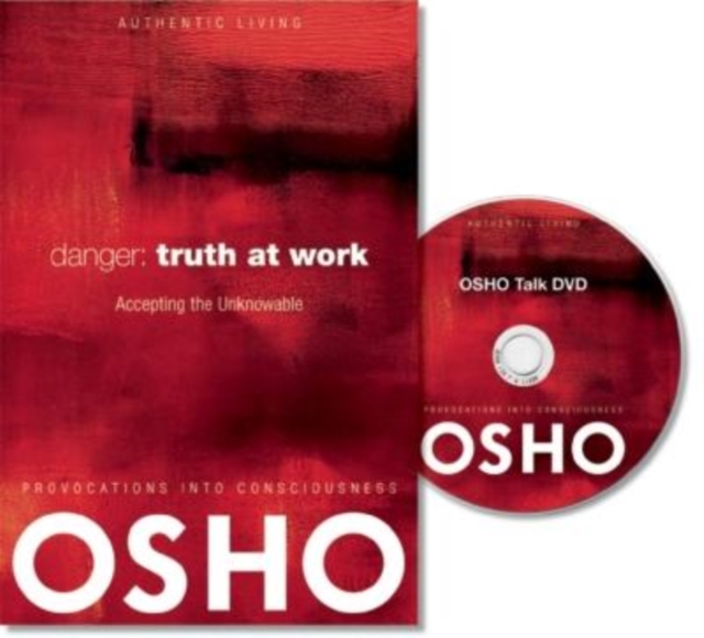 Danger: Truth at Work : Accepting the Unknowable, Hardback Book