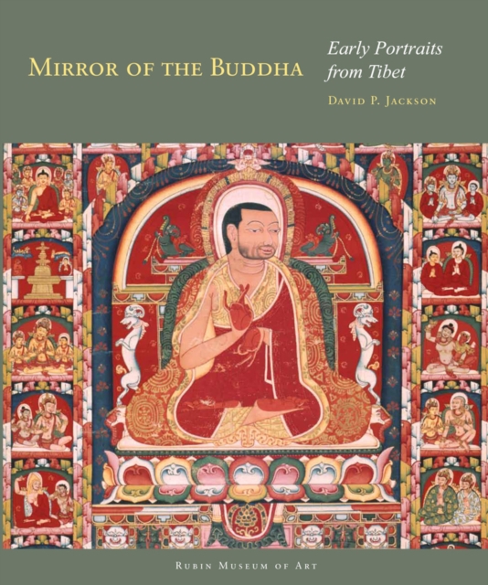 Mirror of the Buddha : Early Portraits from Tibet, Hardback Book