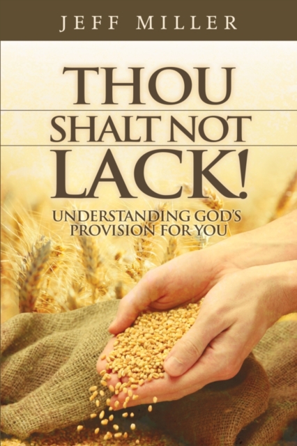 Thou Shalt Not Lack! : Understanding God's Provision for You, EPUB eBook