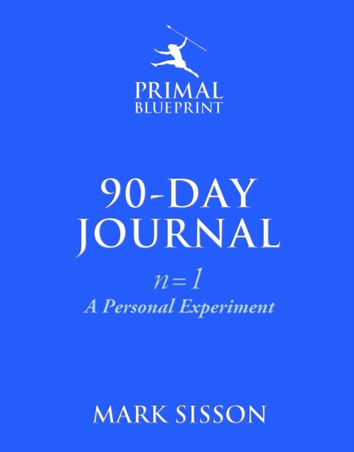 The Primal Blueprint 90-Day Journal : A Personal Experiment (n=1), Spiral bound Book