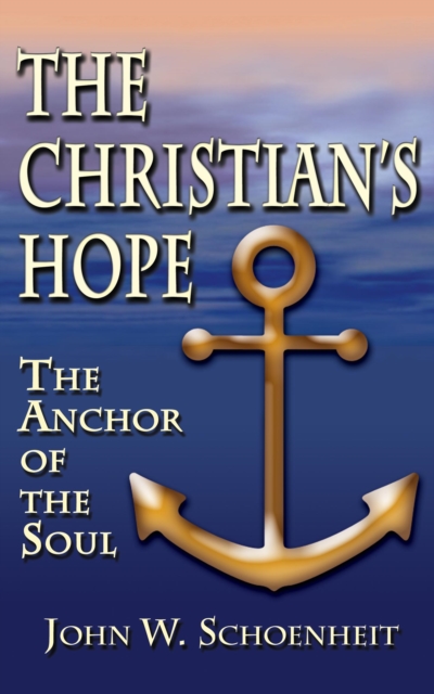 The Christian's Hope : The Anchor of the Soul, EPUB eBook