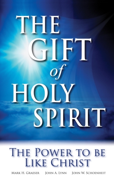The Gift of Holy Spirit : The Power to be Like Christ, EPUB eBook