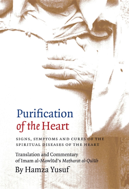 Purification of the Heart : Signs, Symptoms and Cures of the Spiritual Diseases of the Heart, EPUB eBook