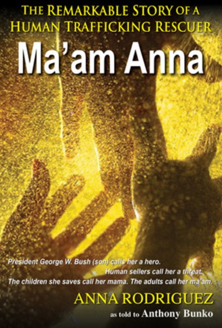 Ma'am Anna : The Remarkable Story of a Human Trafficking Rescuer, Paperback Book