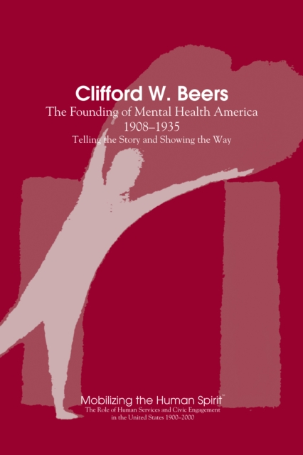 Clifford Beers : Mental Health America, 1908-1935, EPUB eBook