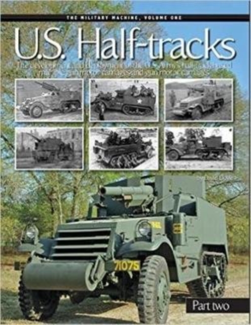 U.S Half Tracks Part Two, Hardback Book