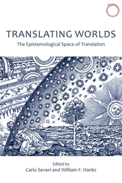 Translating Worlds – The Epistemological Space of Translation, Paperback / softback Book