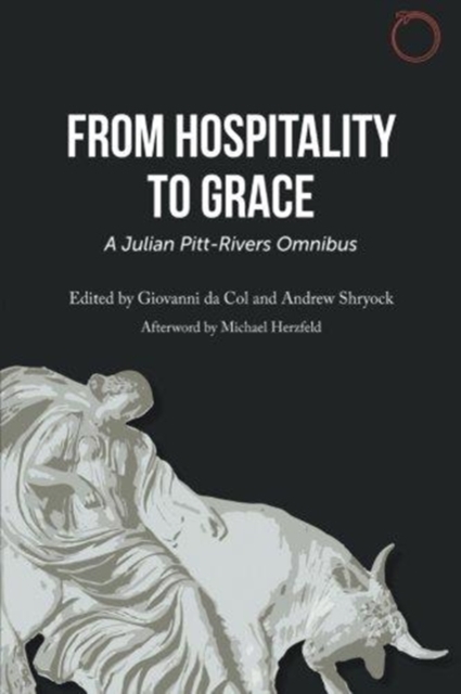 From Hospitality to Grace - A Julian Pitt-Rivers Omnibus, Paperback / softback Book