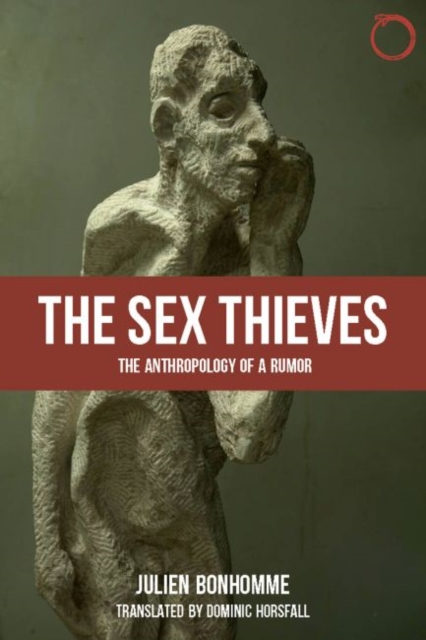 The Sex Thieves - The Anthropology of a Rumor, Paperback / softback Book