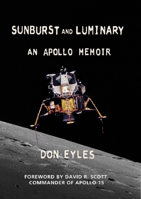 Sunburst and Luminary : An Apollo Memoir, Hardback Book
