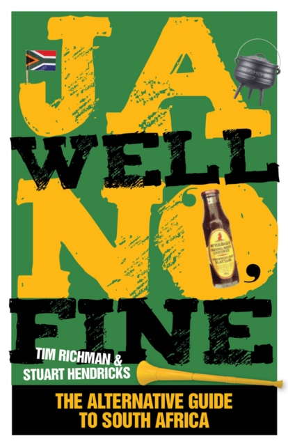 Ja Well No Fine : The big book of South African cliches, stereotypes and other dingamalietjies, Paperback / softback Book