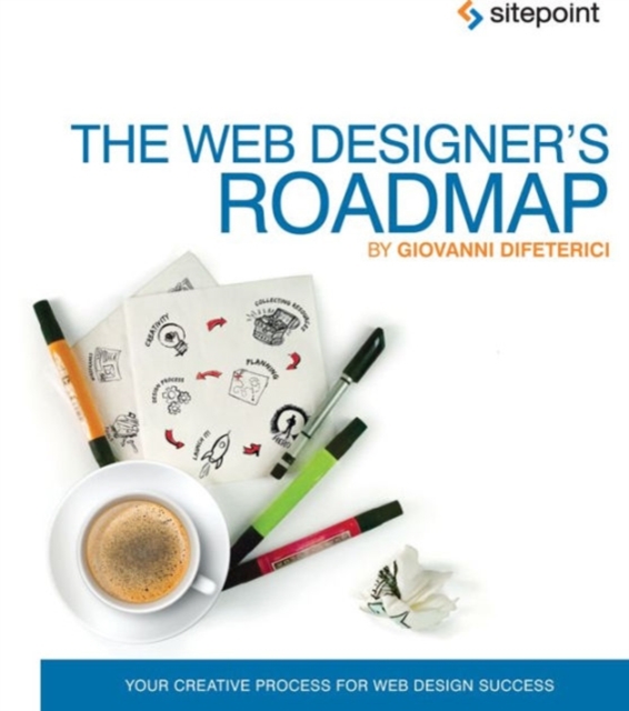 The Web Designer's Roadmap - The Web Design Process, Paperback / softback Book