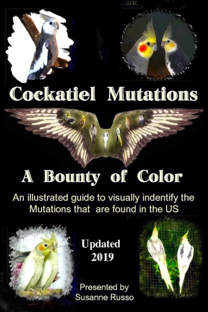 Cockatiel Mutations : A Bounty of Color, EPUB eBook