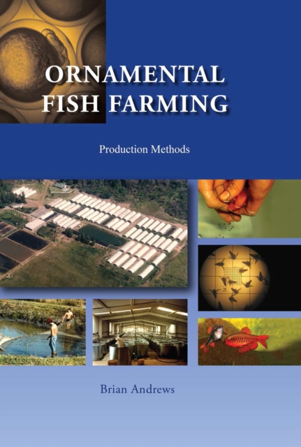 Ornamental Fish Farming : Production Methods, EPUB eBook