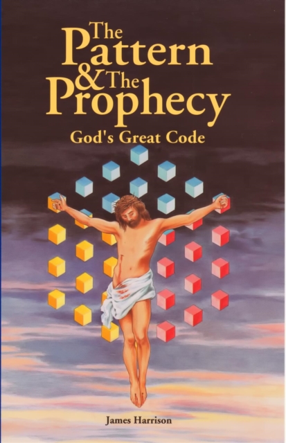The Pattern & The Prophecy : God's Great Code, EPUB eBook