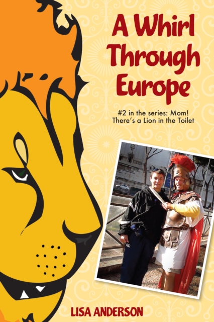 Whirl Through Europe, Part 2: Mom! There's a Lion in the Toilet, EPUB eBook