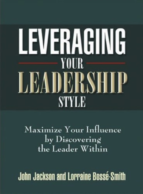 Leveraging Your Leadership Style W/Bonus Workbook, EPUB eBook