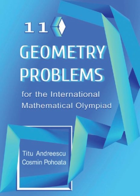 110 Geometry Problems for the International Mathematical Olympiad, Hardback Book