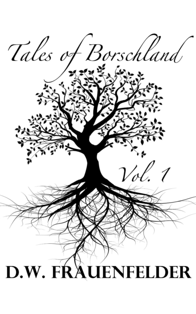 Winter Tree: Tales of Borschland, Volume 1, EPUB eBook