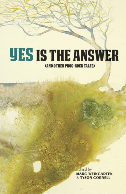 Yes Is The Answer : (And Other Prog-Rock Tales), EPUB eBook