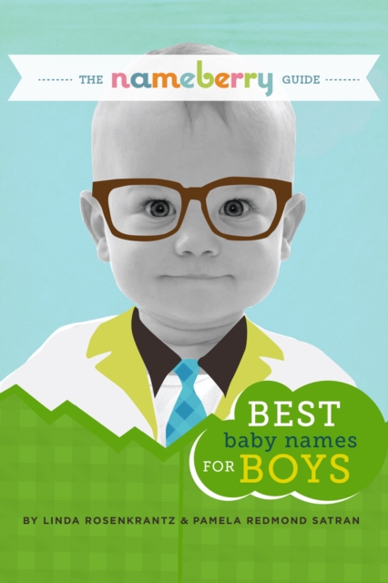 Nameberry Guide to the Best Baby Names for Boys, EPUB eBook