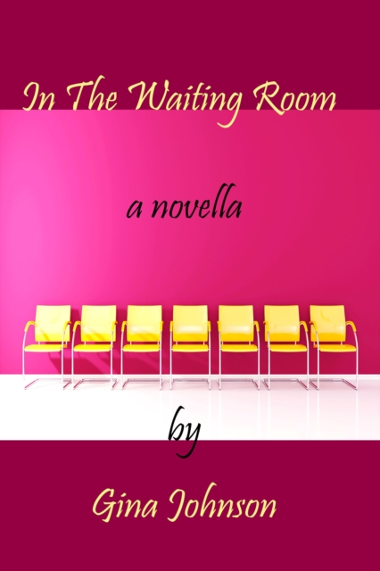 In The Waiting Room : A Novella, EPUB eBook