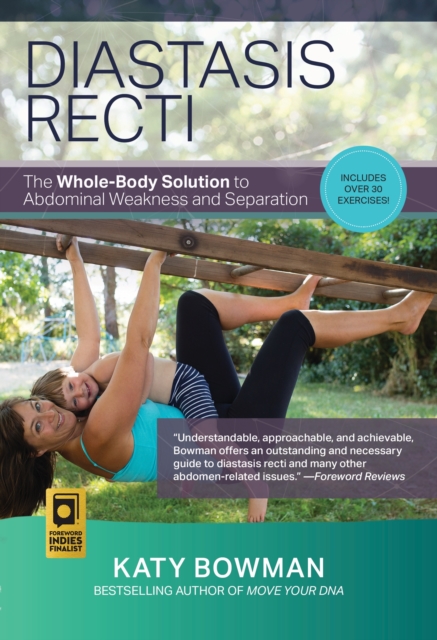 Diastasis Recti : The Whole-body Solution to Abdominal Weakness and Separation, Paperback / softback Book