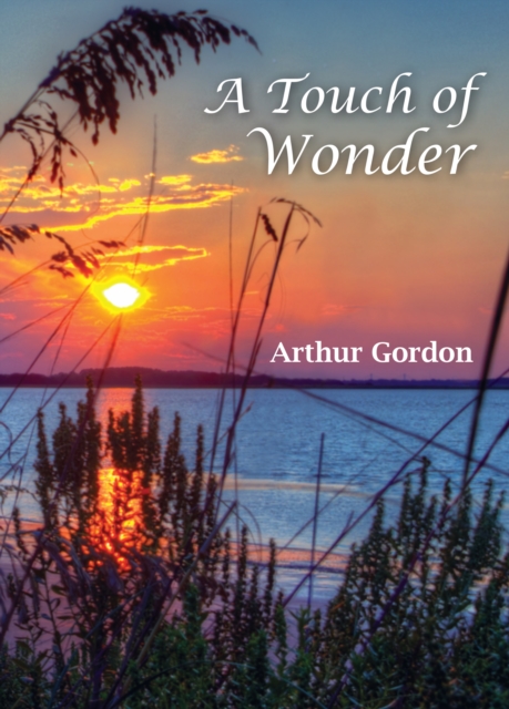 A Touch of Wonder : A Book to Help People Stay in Love with Life, EPUB eBook