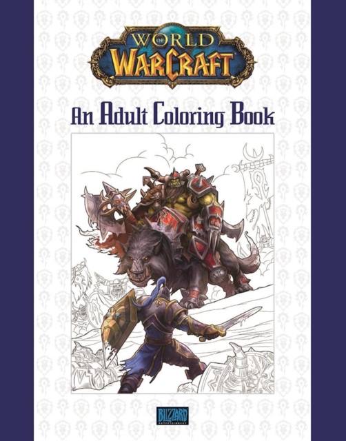 World of Warcraft: An Adult Coloring Book, Paperback / softback Book
