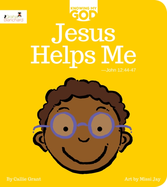 Jesus Helps Me : Knowing My God series, Board book Book