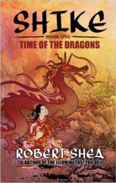 Shike : Book 1 -- Time of the Dragons, Paperback / softback Book
