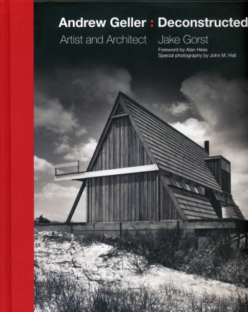Andrew Geller: Deconstructed : Artist and Architect, Hardback Book