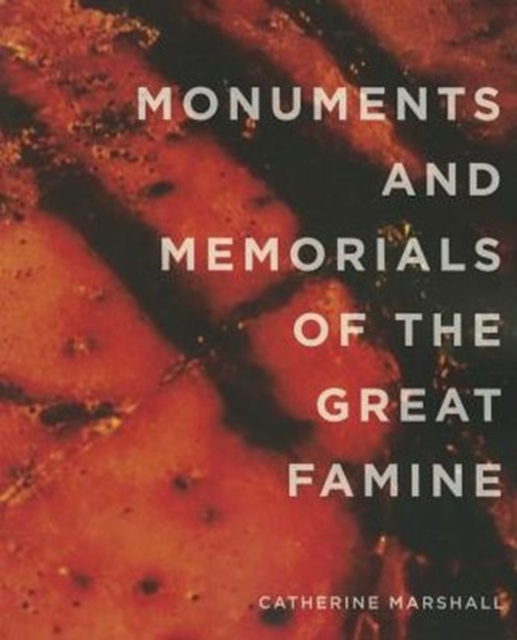 Monuments and Memorials of the Great Famine, Paperback / softback Book