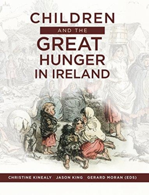 Children and the Great Hunger in Ireland, Paperback / softback Book