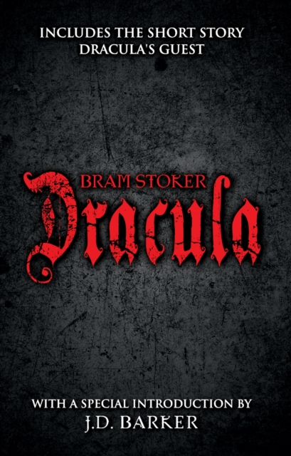 Dracula : Includes the short story Dracula's Guest and a special introduction by J.D. Barker, Hardback Book